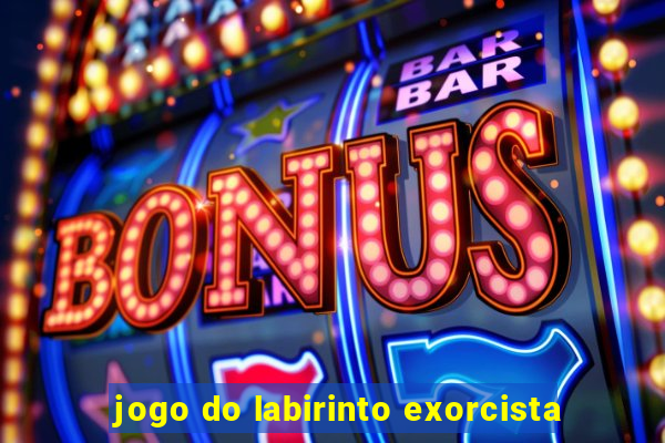 jogo do labirinto exorcista